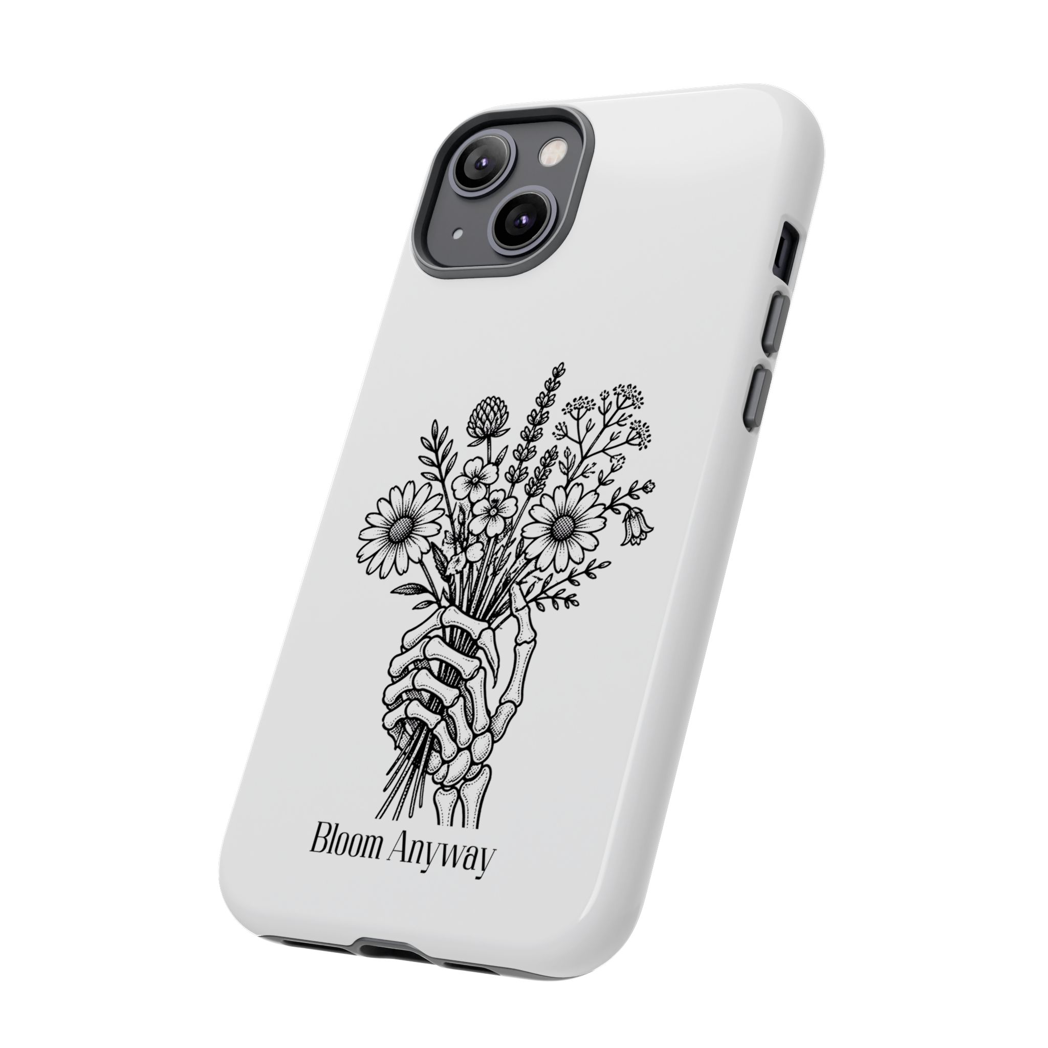 Phone Case — 'Bloom Anyway' Skeleton Hand Floral Protective Cover - Image 45
