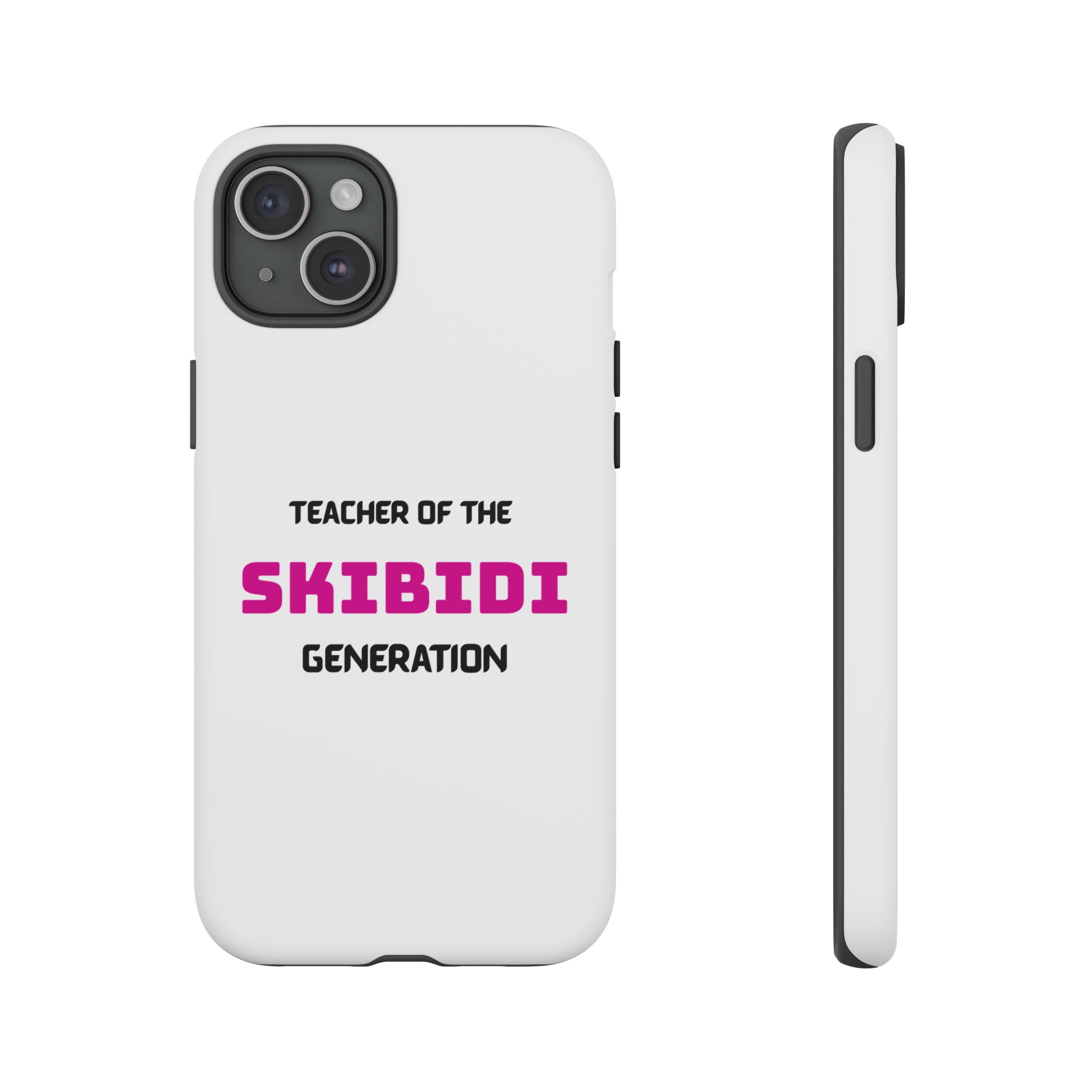 Phone Case — "Teacher of the Skibidi Generation" Protective Tough Case - Image 72
