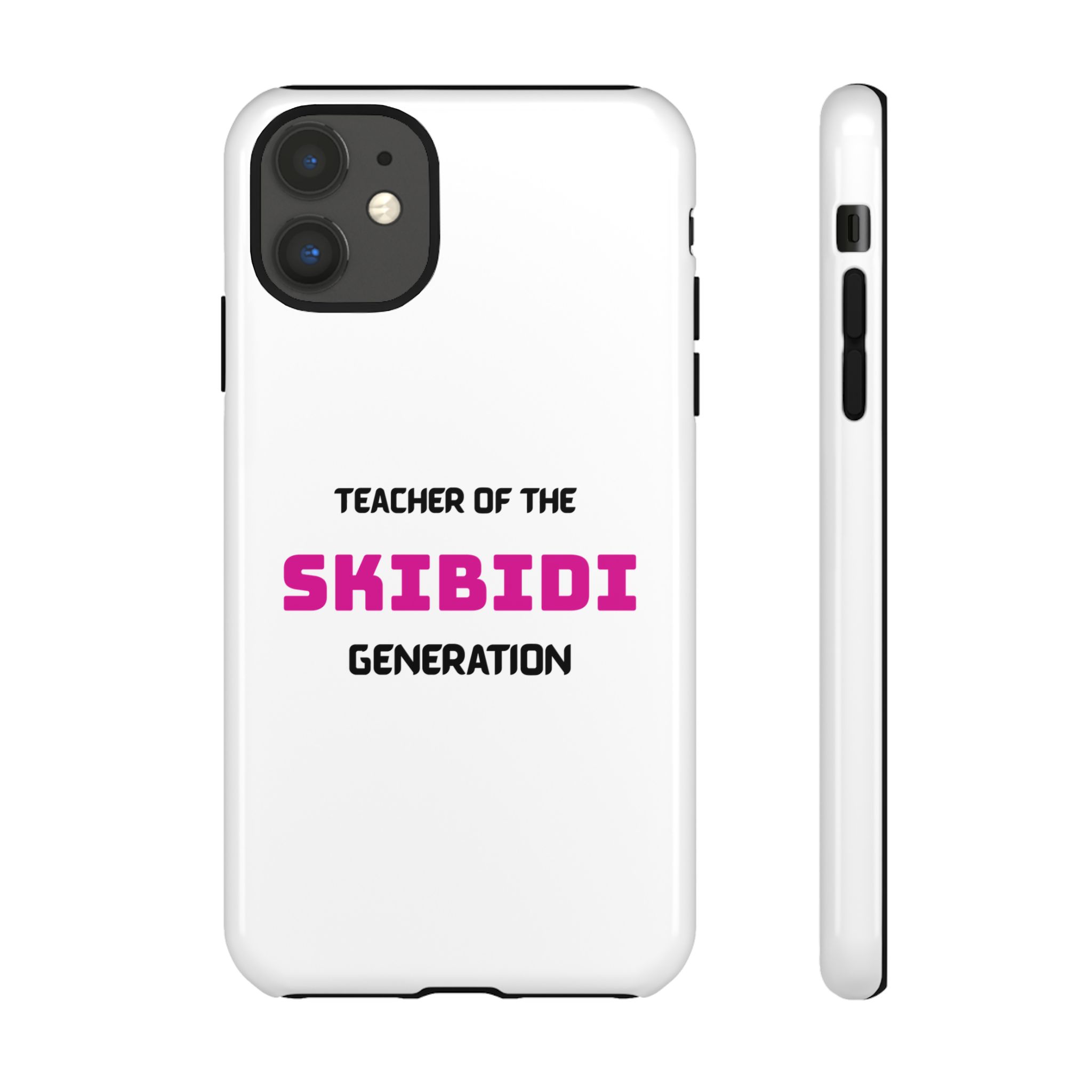 Phone Case — "Teacher of the Skibidi Generation" Protective Tough Case