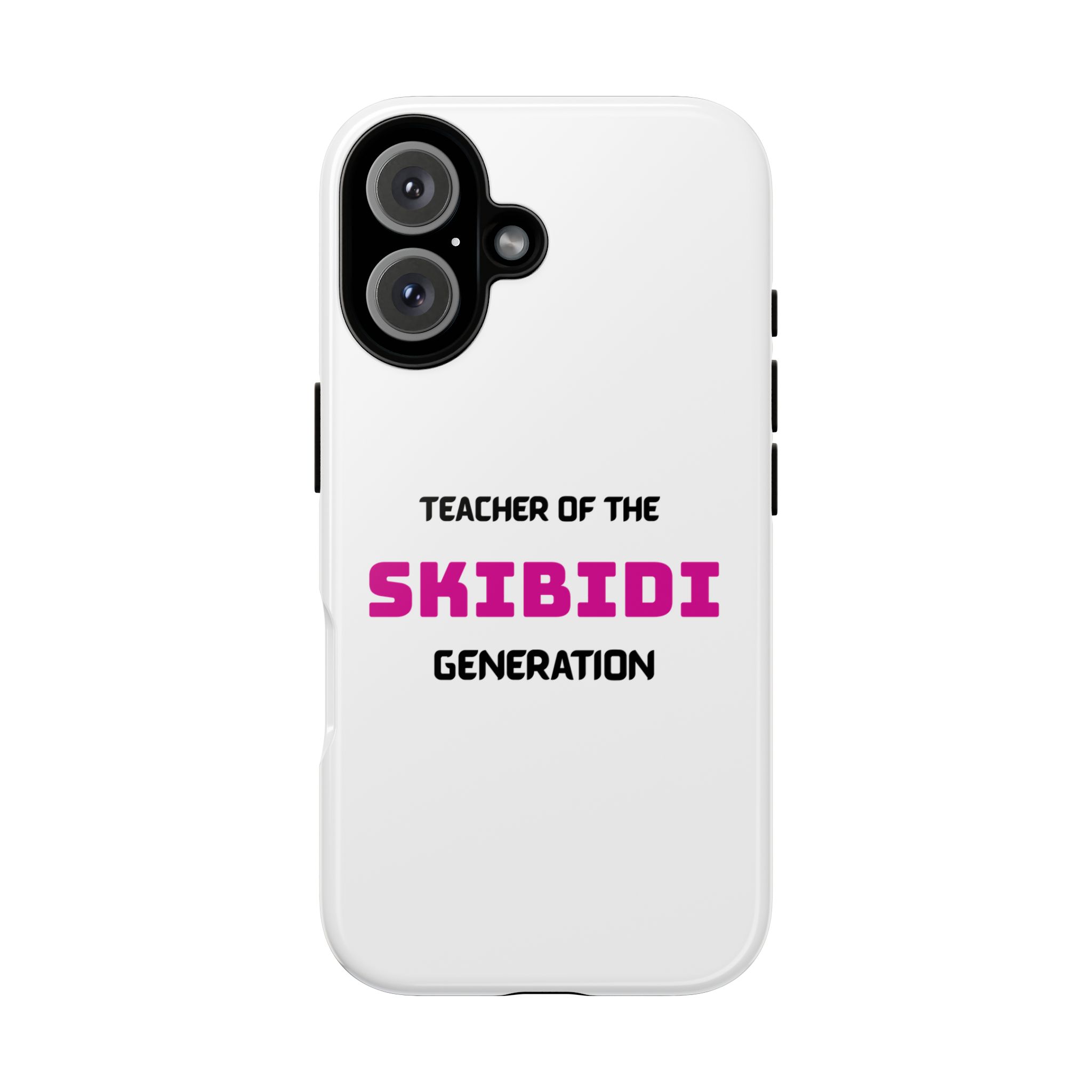 Phone Case — "Teacher of the Skibidi Generation" Protective Tough Case - Image 87