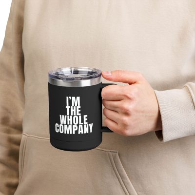 I’m The Whole Company 15oz Insulated Coffee Tumbler