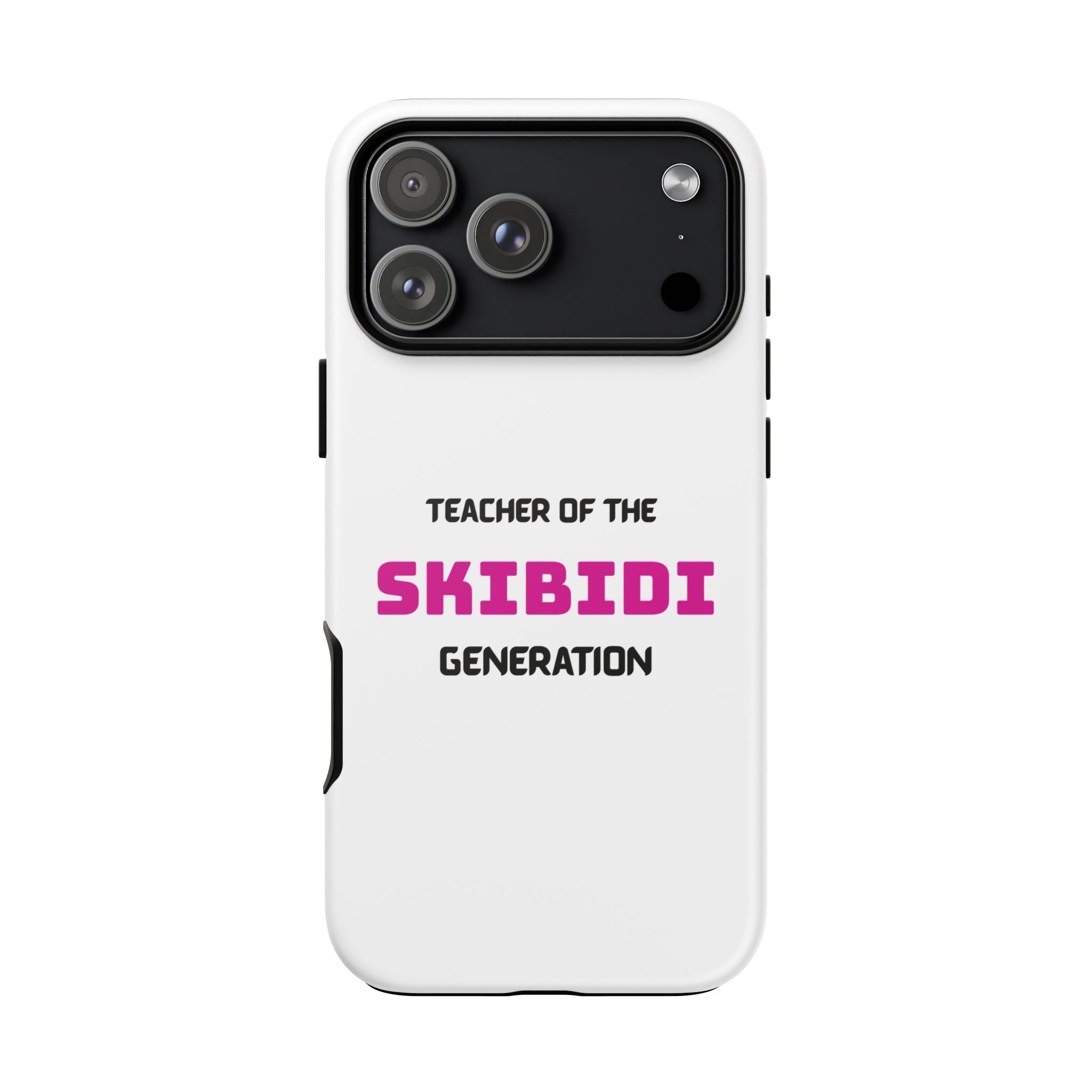 Phone Case — "Teacher of the Skibidi Generation" Protective Tough Case - Image 126