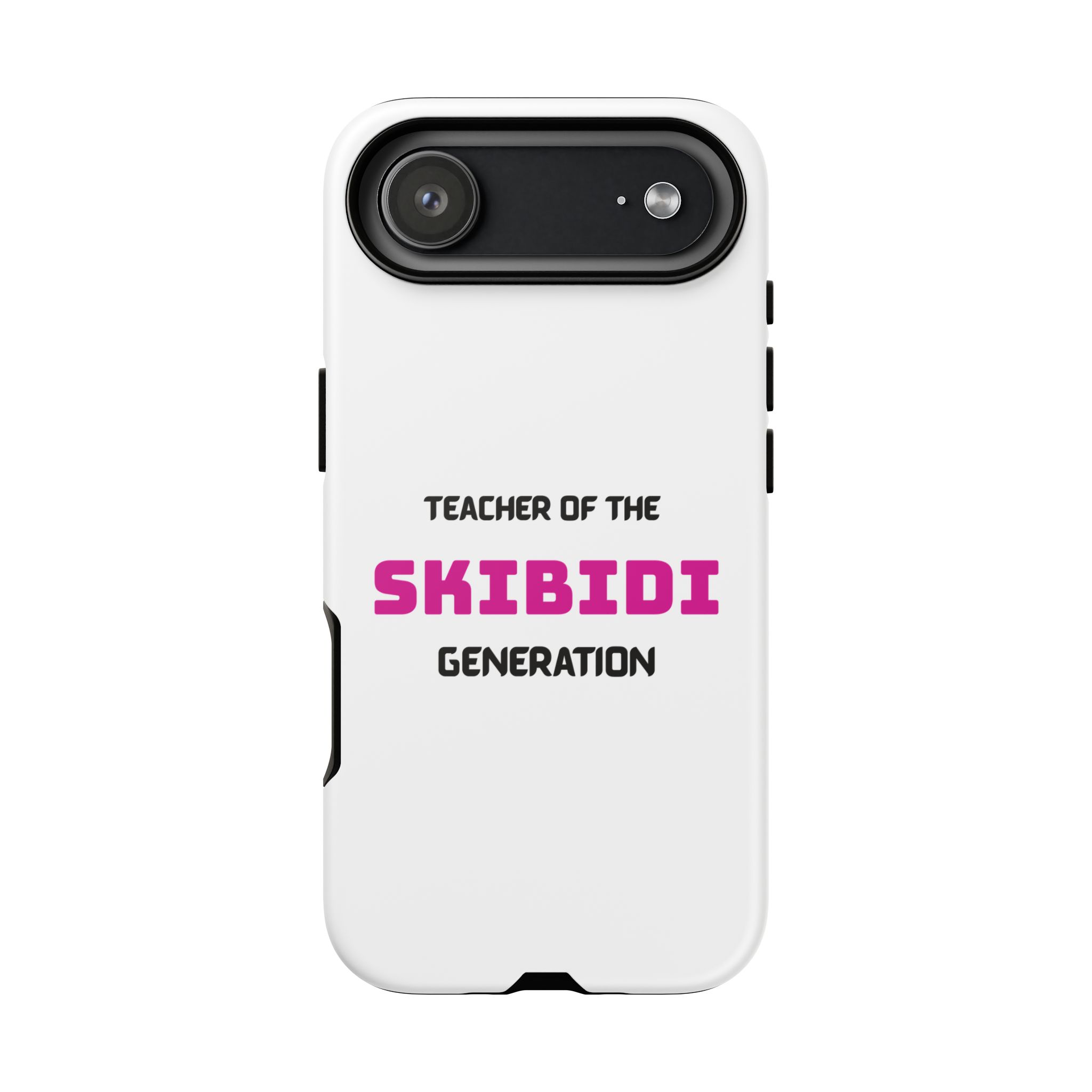 Phone Case — "Teacher of the Skibidi Generation" Protective Tough Case - Image 122