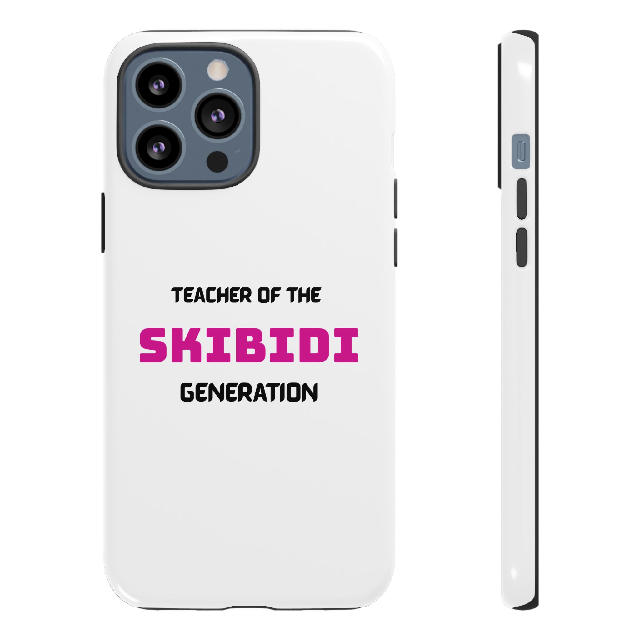 Phone Case — "Teacher of the Skibidi Generation" Protective Tough Case - Image 27