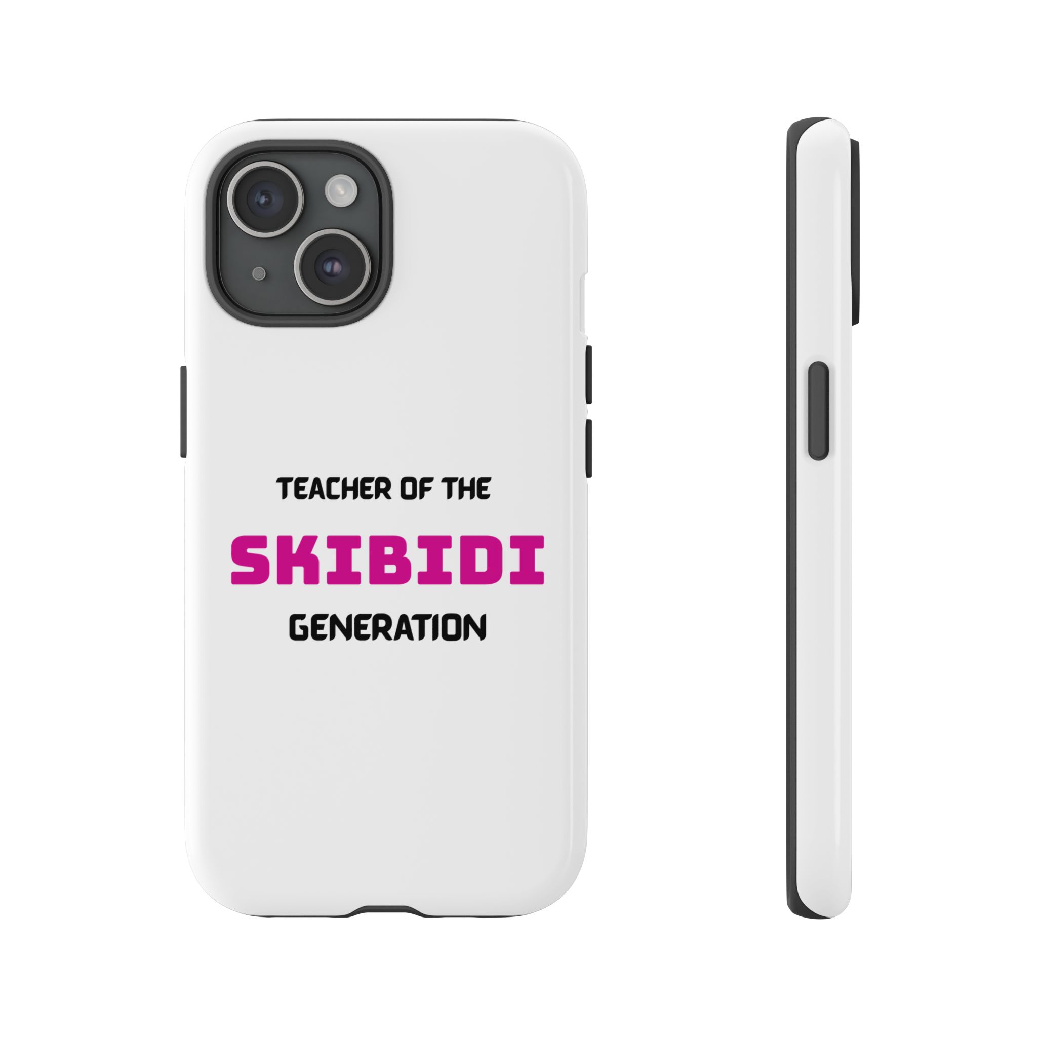 Phone Case — "Teacher of the Skibidi Generation" Protective Tough Case - Image 63