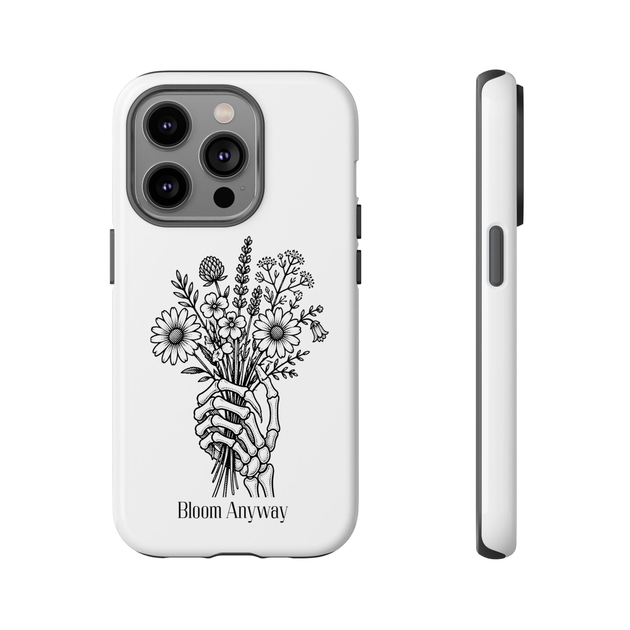 Phone Case — 'Bloom Anyway' Skeleton Hand Floral Protective Cover - Image 36