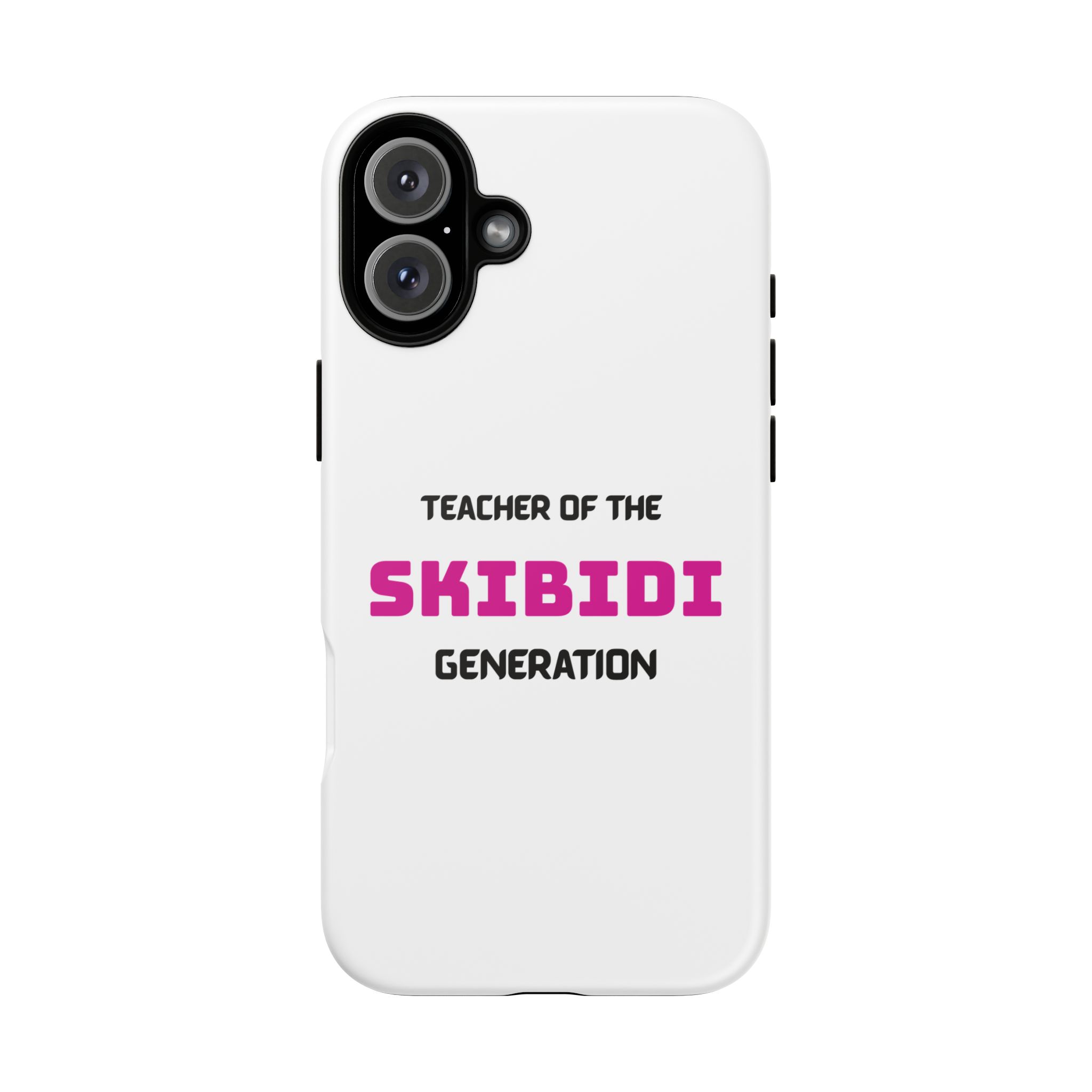 Phone Case — "Teacher of the Skibidi Generation" Protective Tough Case - Image 99