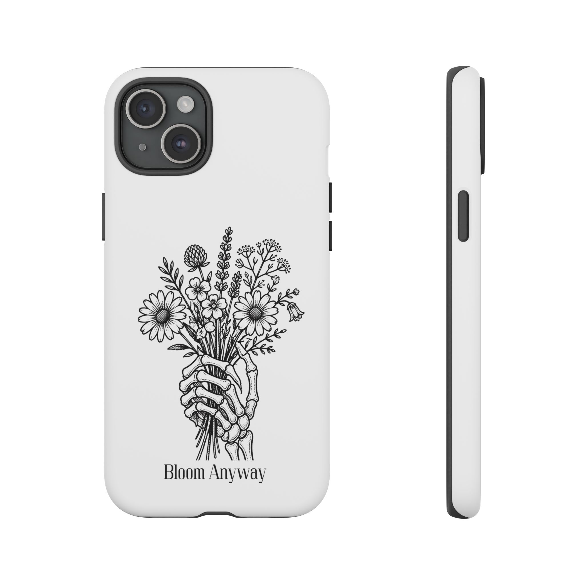 Phone Case — 'Bloom Anyway' Skeleton Hand Floral Protective Cover - Image 63