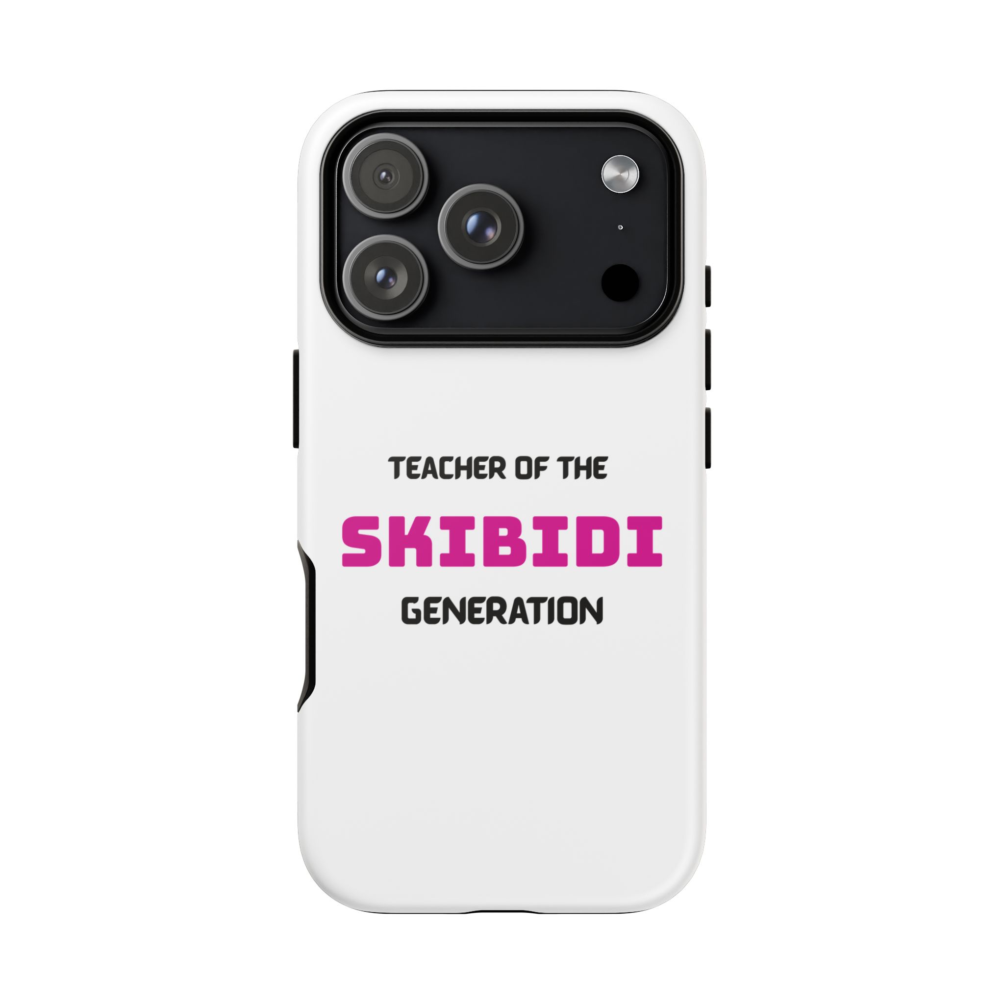 Phone Case — "Teacher of the Skibidi Generation" Protective Tough Case - Image 124