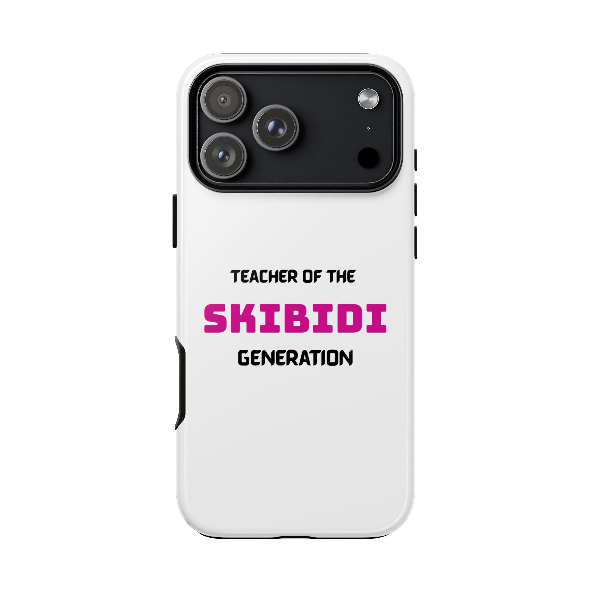 Phone Case — "Teacher of the Skibidi Generation" Protective Tough Case - Image 125
