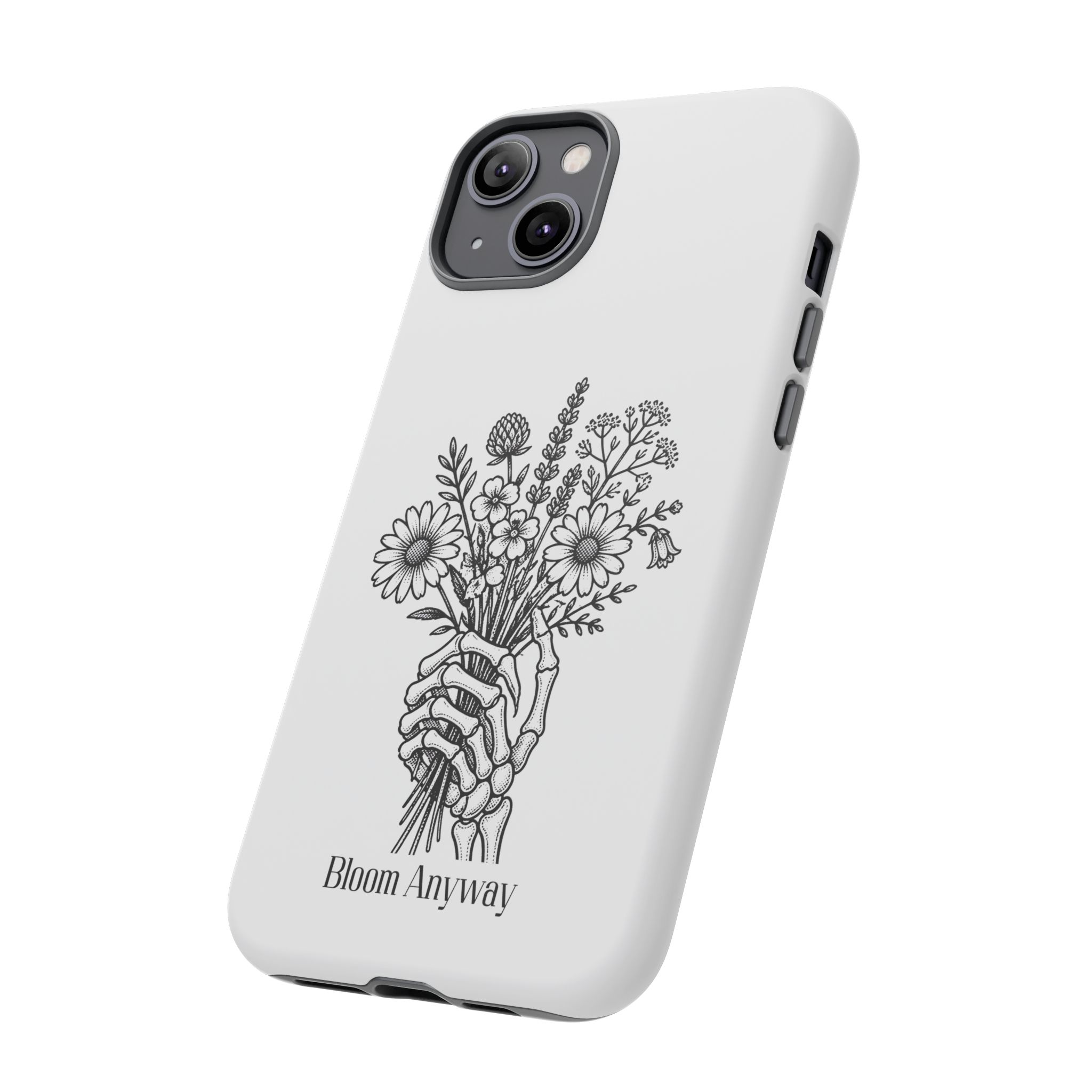 Phone Case — 'Bloom Anyway' Skeleton Hand Floral Protective Cover - Image 49