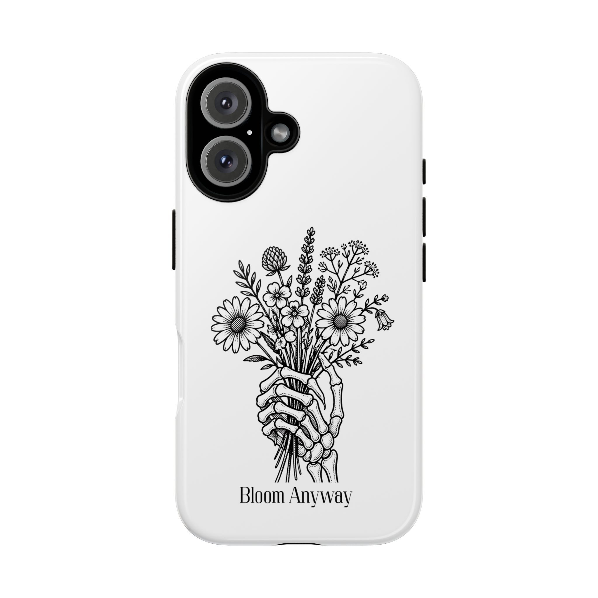 Phone Case — 'Bloom Anyway' Skeleton Hand Floral Protective Cover - Image 78