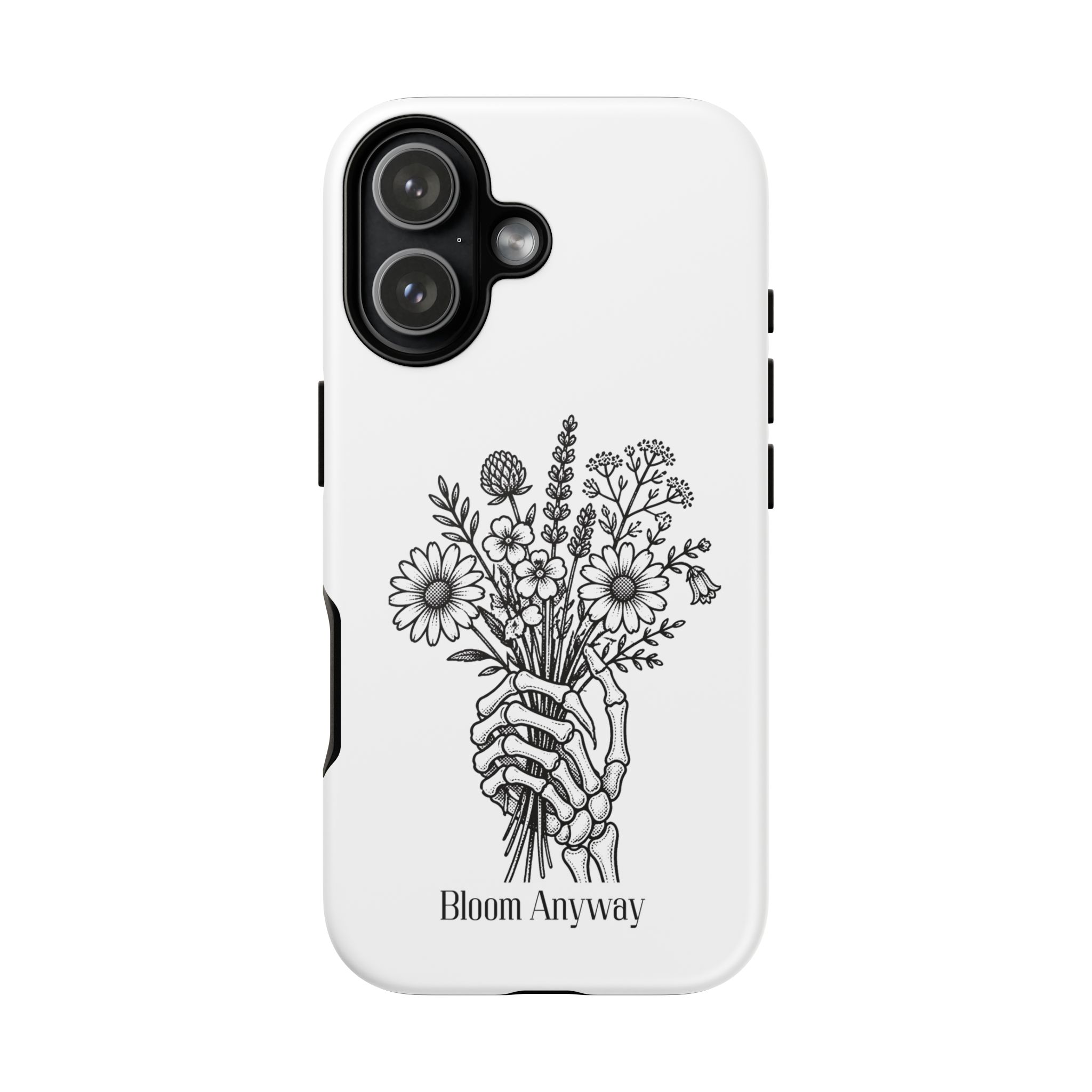 Phone Case — 'Bloom Anyway' Skeleton Hand Floral Protective Cover - Image 103