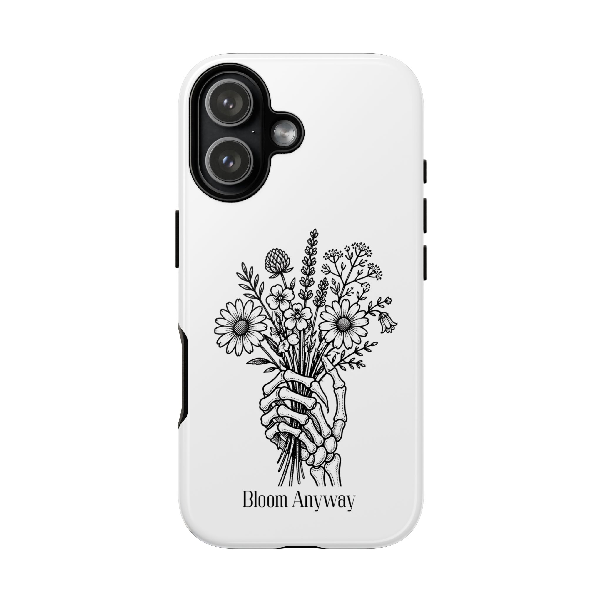 Phone Case — 'Bloom Anyway' Skeleton Hand Floral Protective Cover - Image 102
