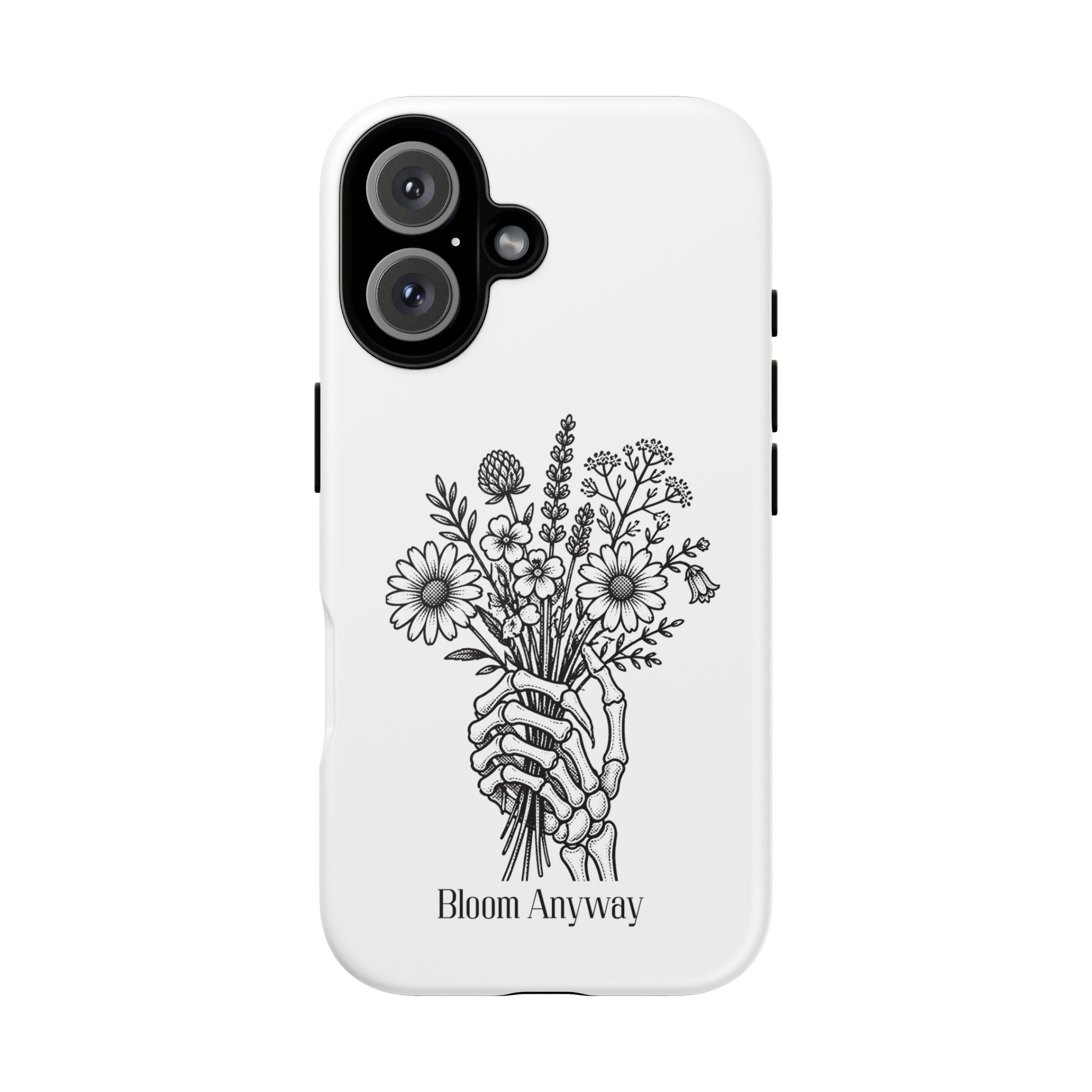 Phone Case — 'Bloom Anyway' Skeleton Hand Floral Protective Cover - Image 82