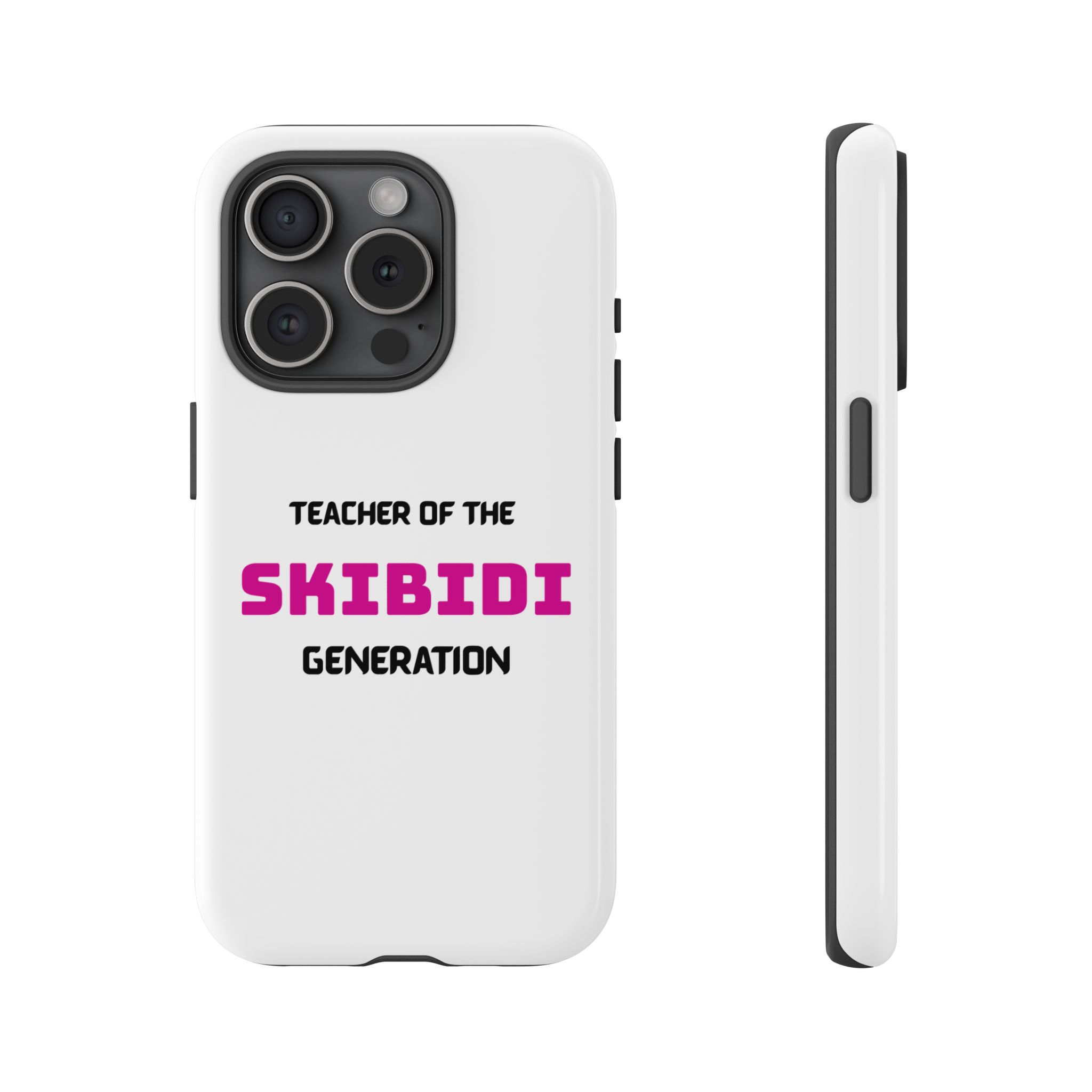Phone Case — "Teacher of the Skibidi Generation" Protective Tough Case - Image 75