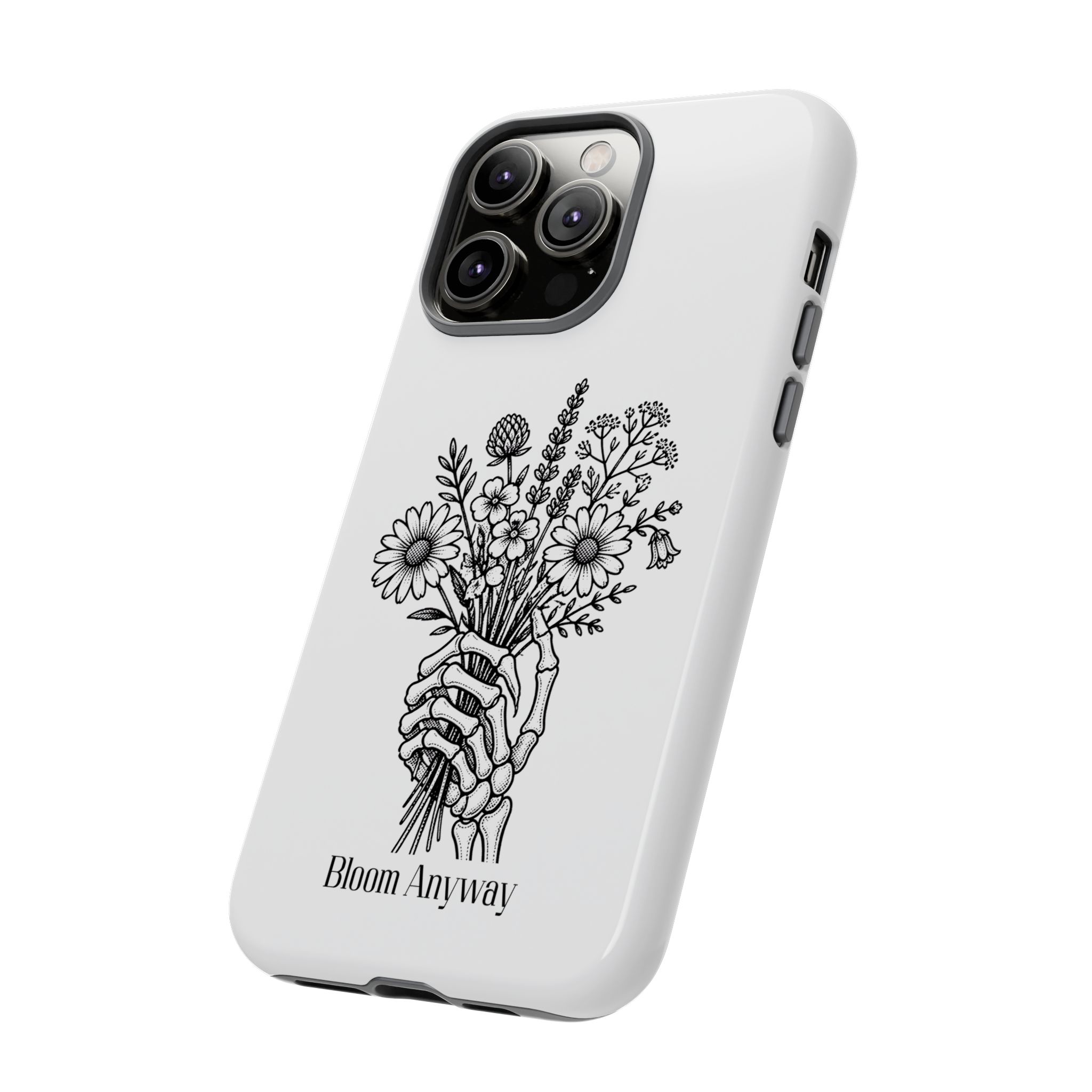 Phone Case — 'Bloom Anyway' Skeleton Hand Floral Protective Cover - Image 53