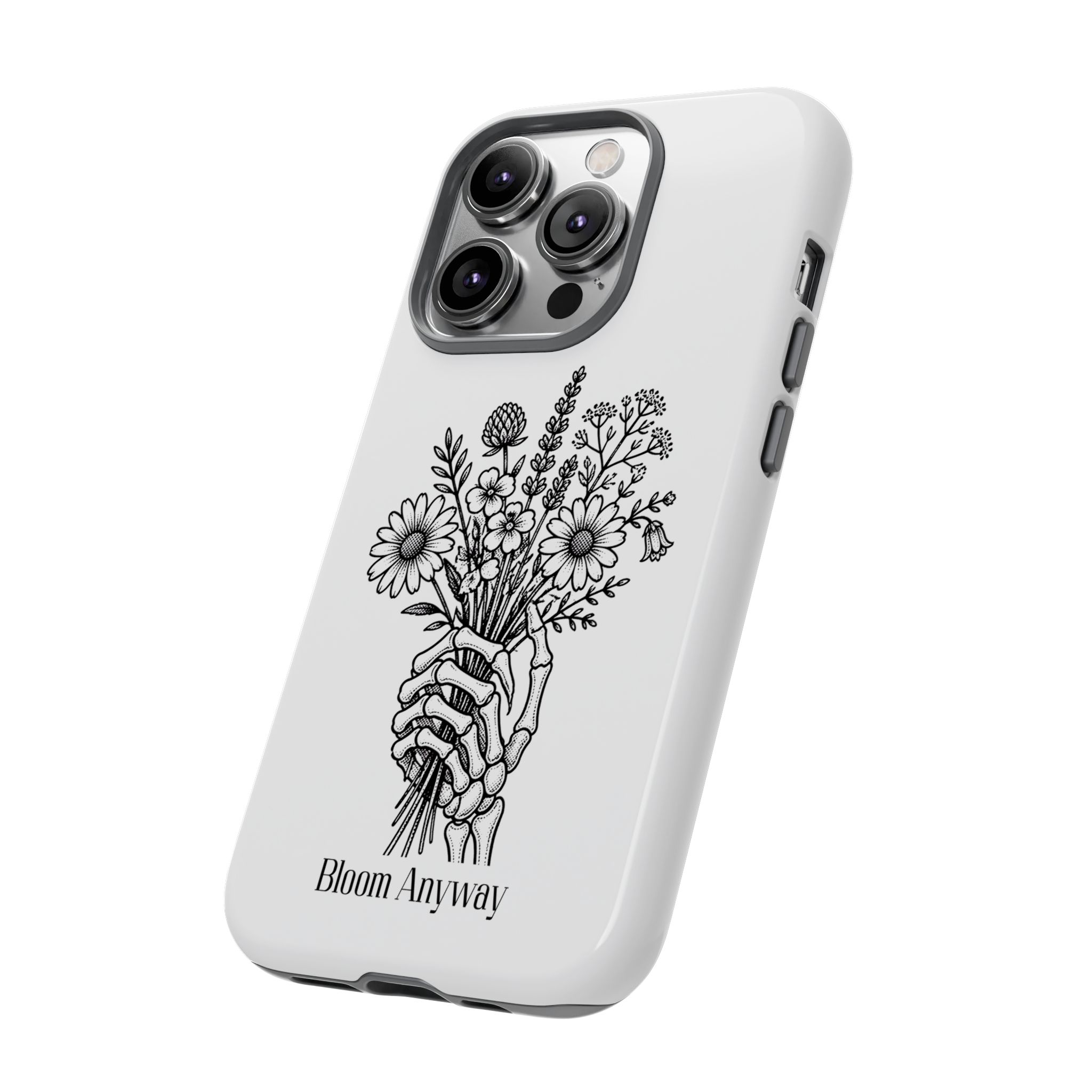 Phone Case — 'Bloom Anyway' Skeleton Hand Floral Protective Cover - Image 37