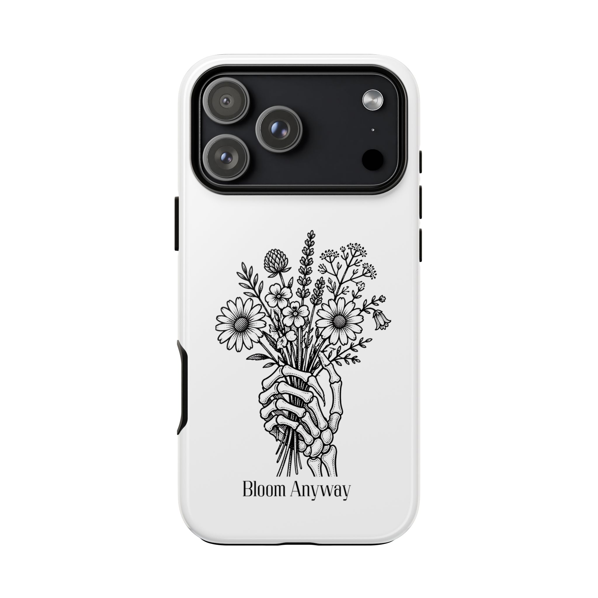Phone Case — 'Bloom Anyway' Skeleton Hand Floral Protective Cover - Image 108