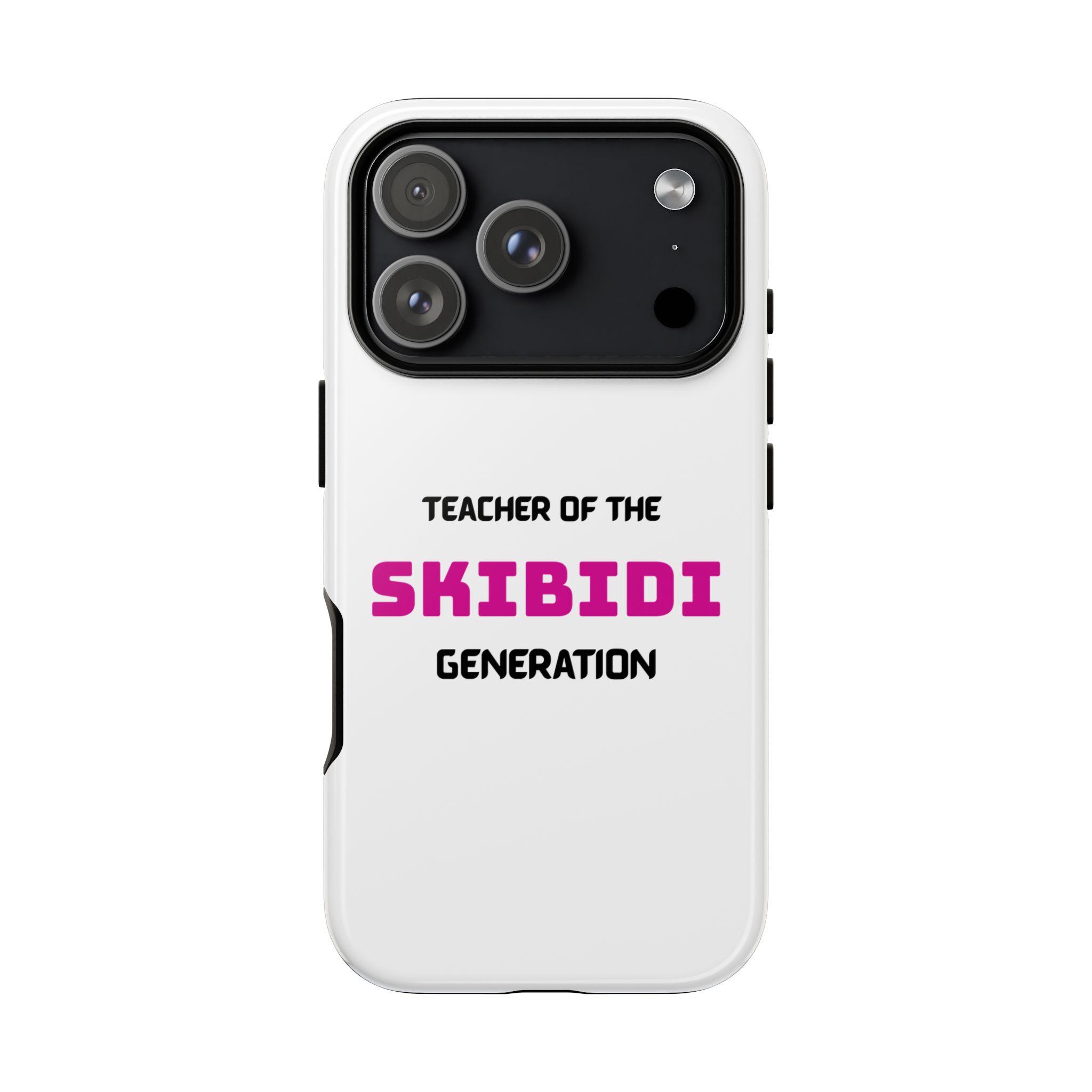 Phone Case — "Teacher of the Skibidi Generation" Protective Tough Case - Image 123