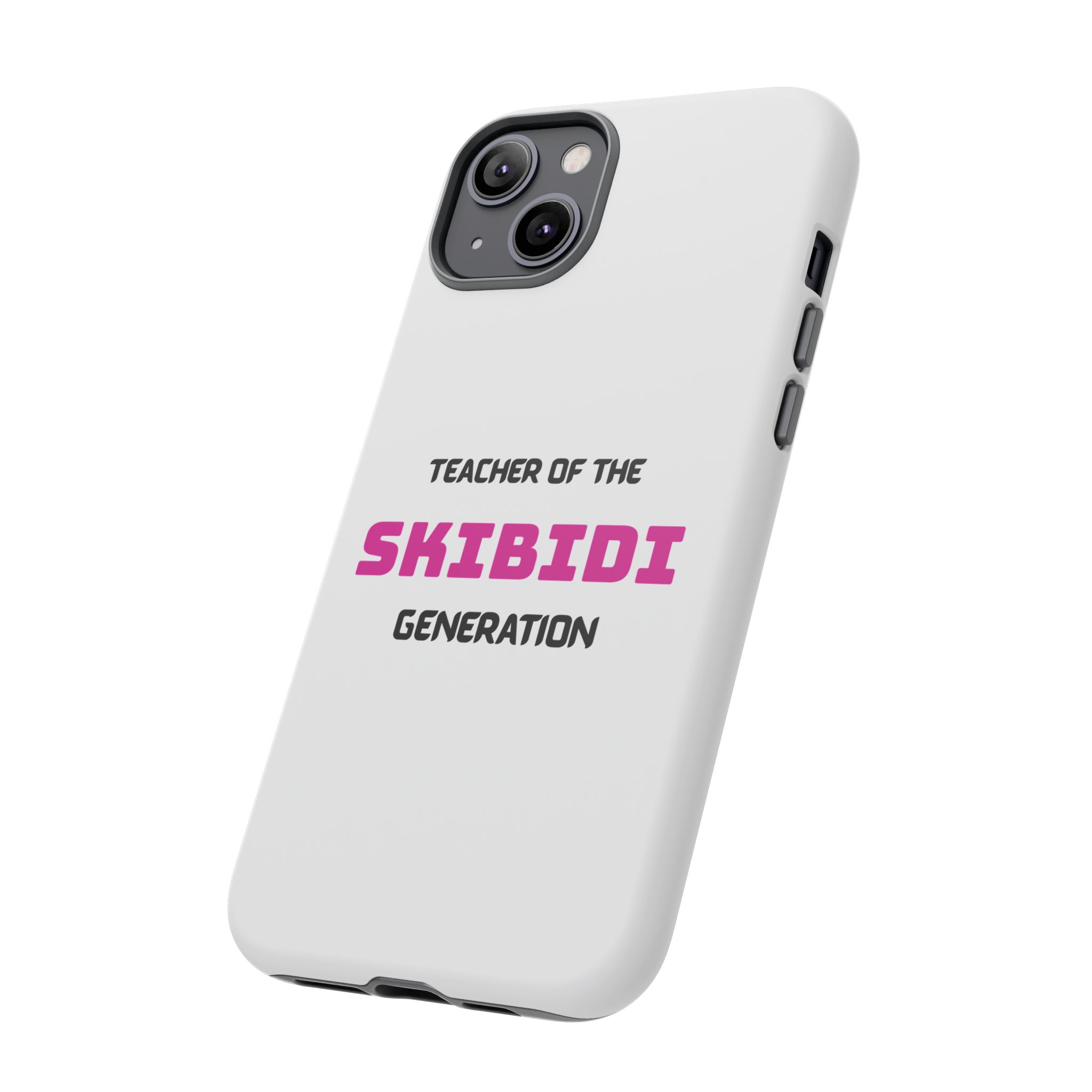 Phone Case — "Teacher of the Skibidi Generation" Protective Tough Case - Image 52