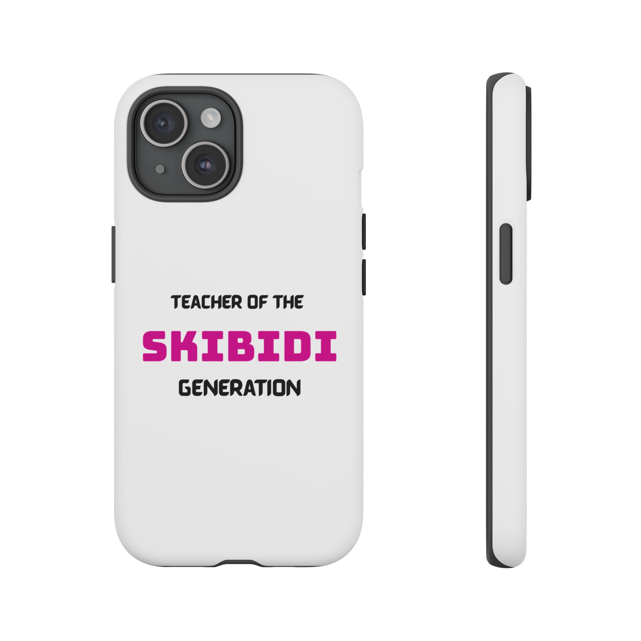 Phone Case — "Teacher of the Skibidi Generation" Protective Tough Case - Image 66
