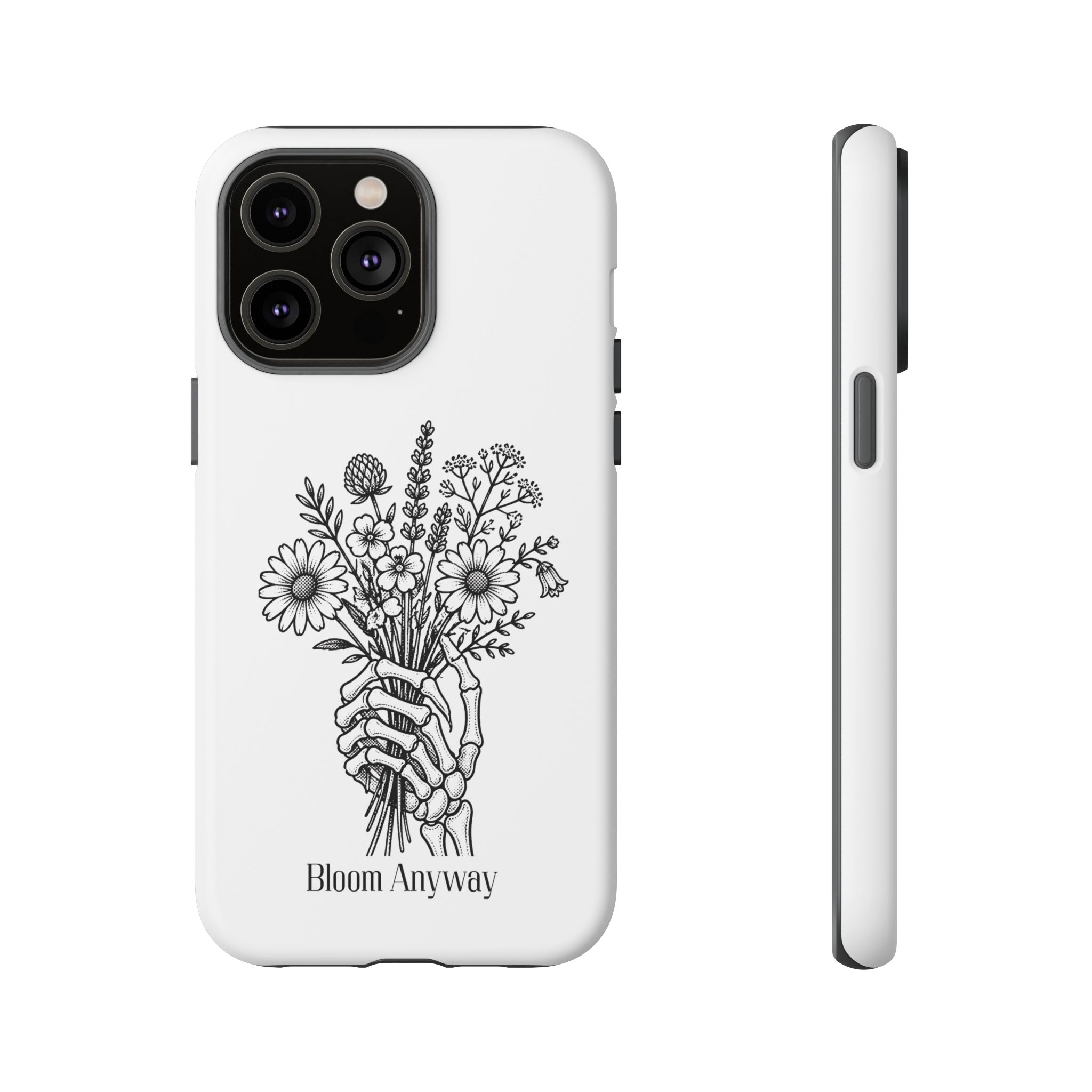 Phone Case — 'Bloom Anyway' Skeleton Hand Floral Protective Cover - Image 56
