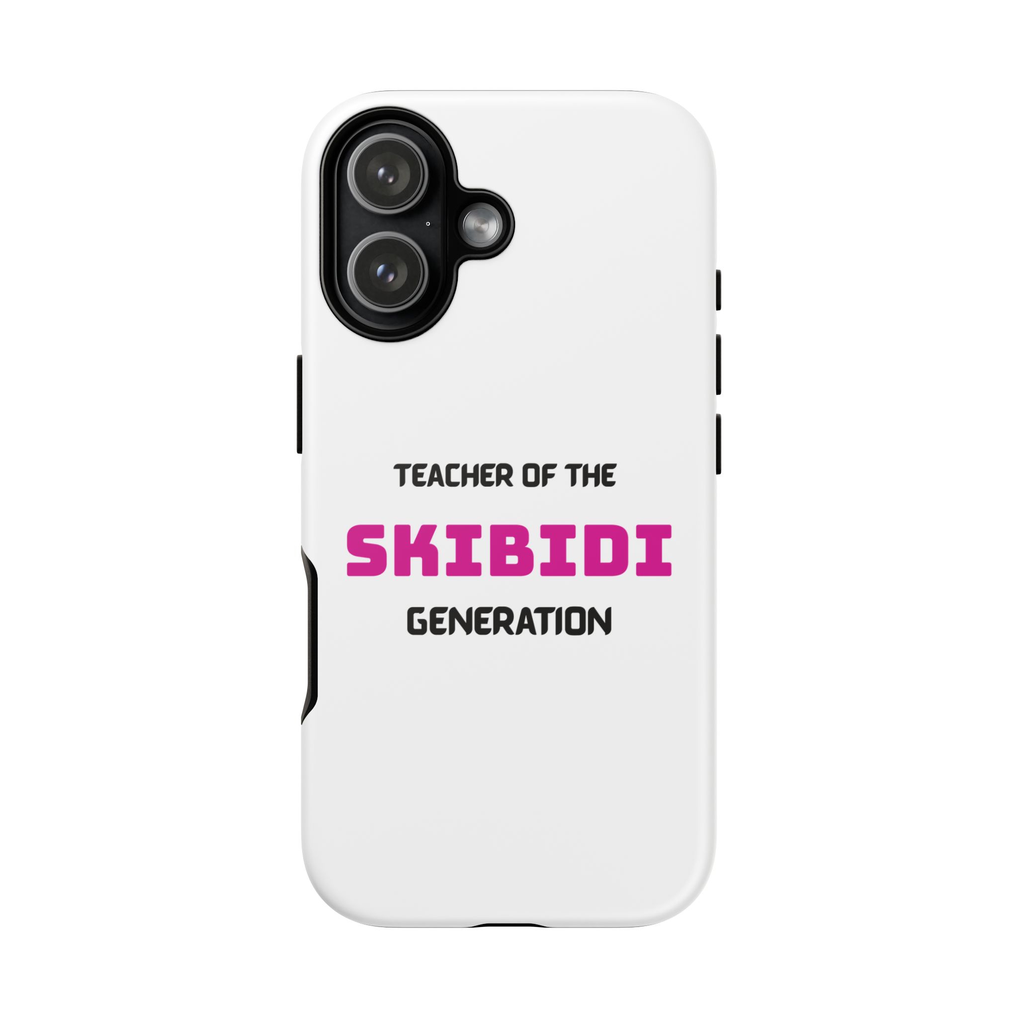 Phone Case — "Teacher of the Skibidi Generation" Protective Tough Case - Image 120