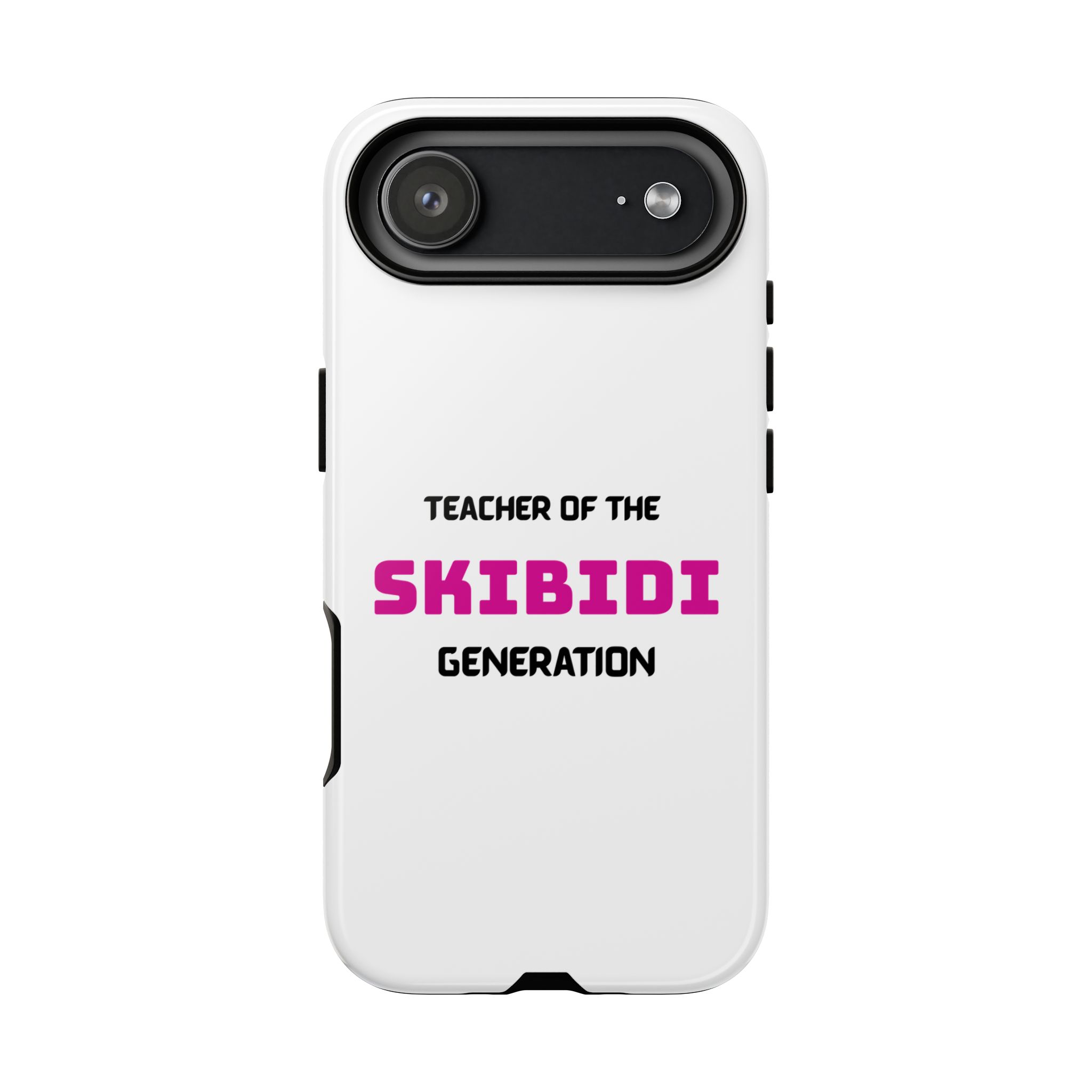 Phone Case — "Teacher of the Skibidi Generation" Protective Tough Case - Image 121