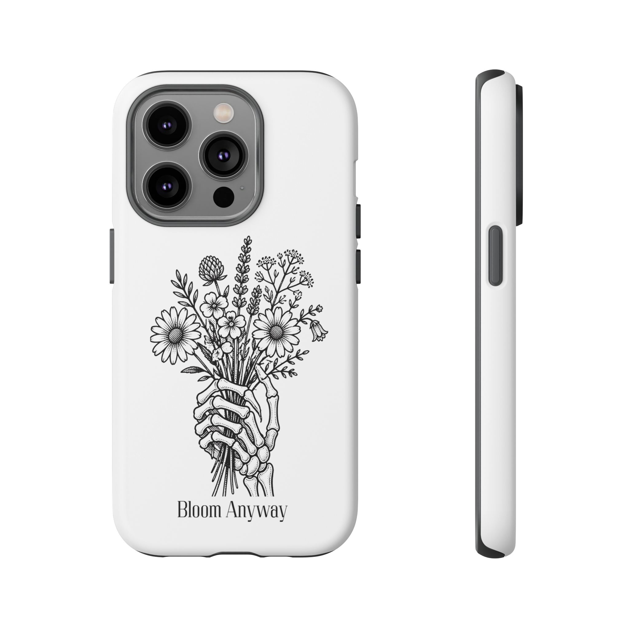 Phone Case — 'Bloom Anyway' Skeleton Hand Floral Protective Cover - Image 40