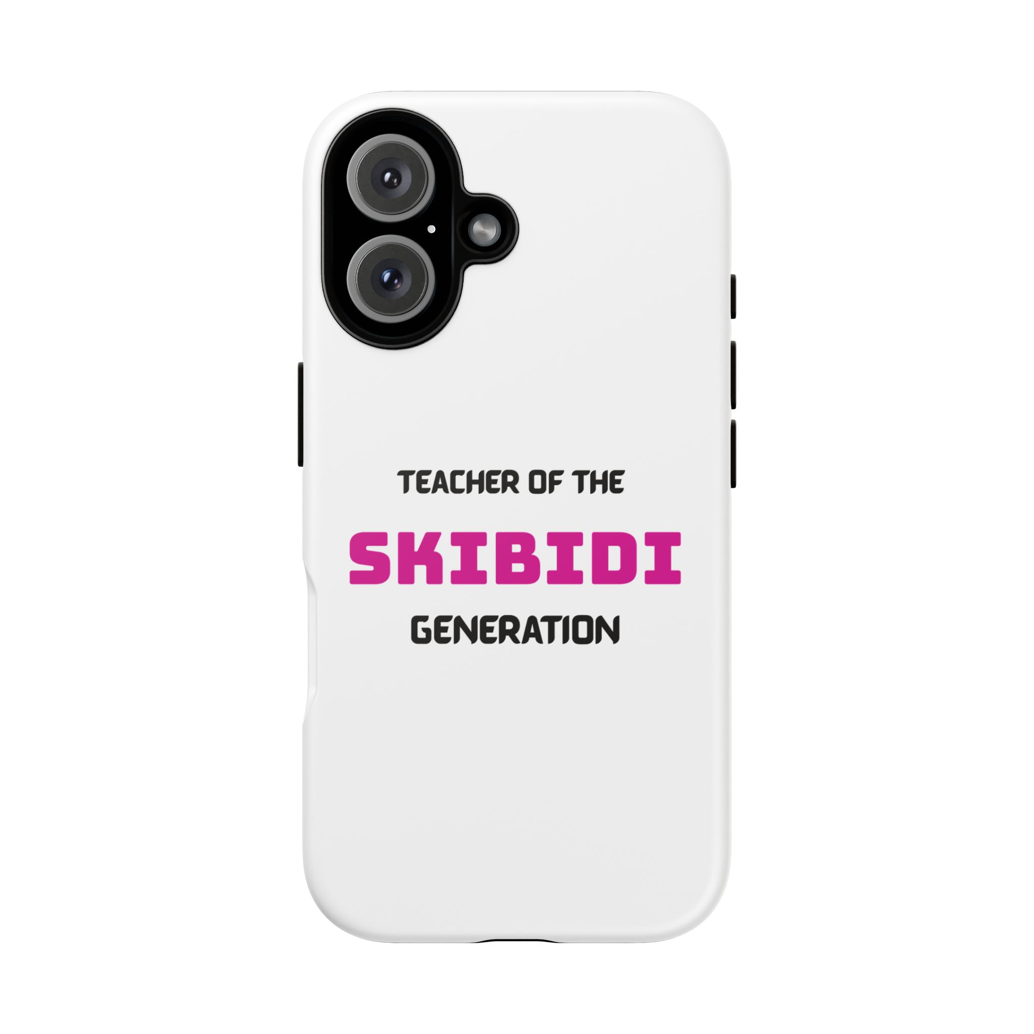 Phone Case — "Teacher of the Skibidi Generation" Protective Tough Case - Image 91
