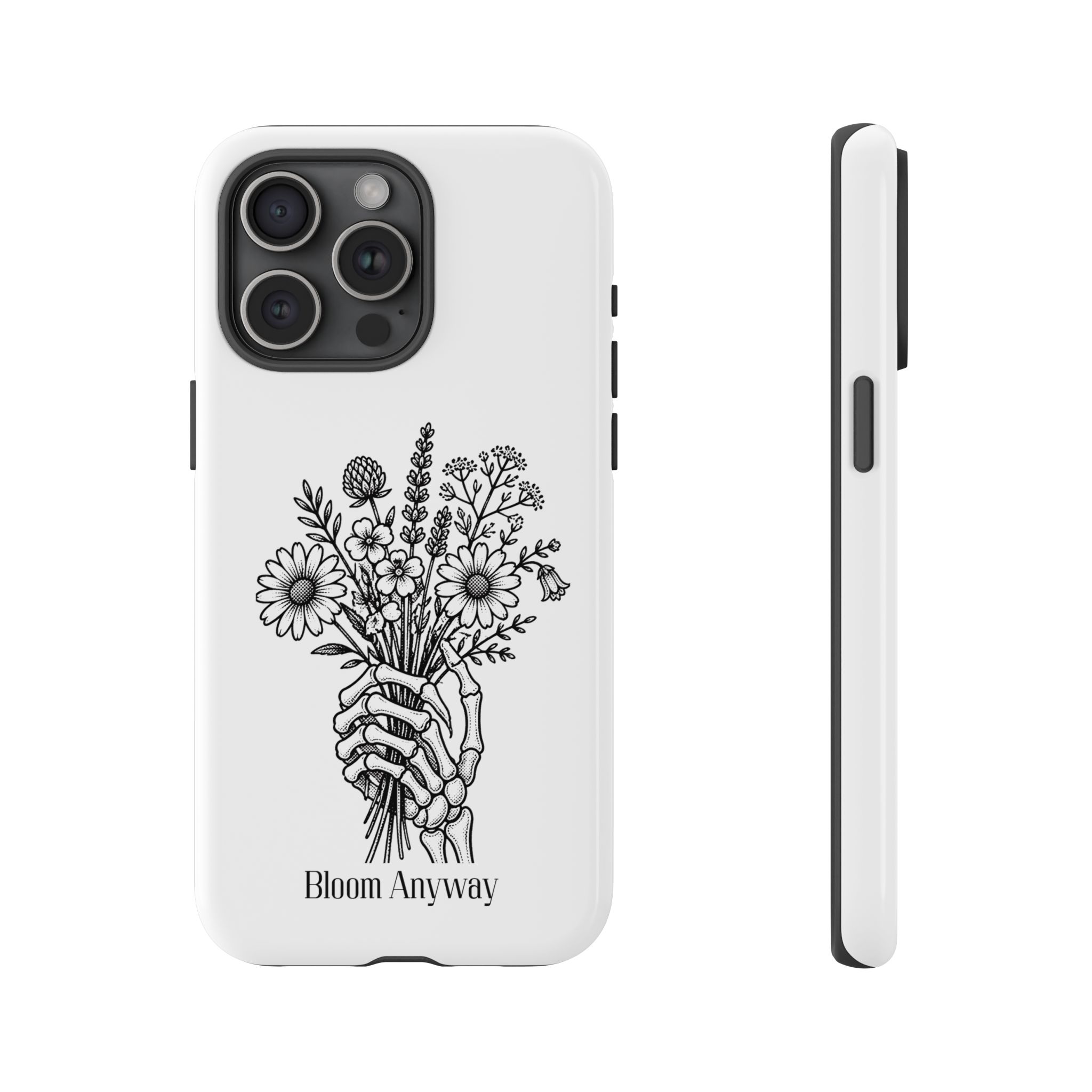 Phone Case — 'Bloom Anyway' Skeleton Hand Floral Protective Cover - Image 72