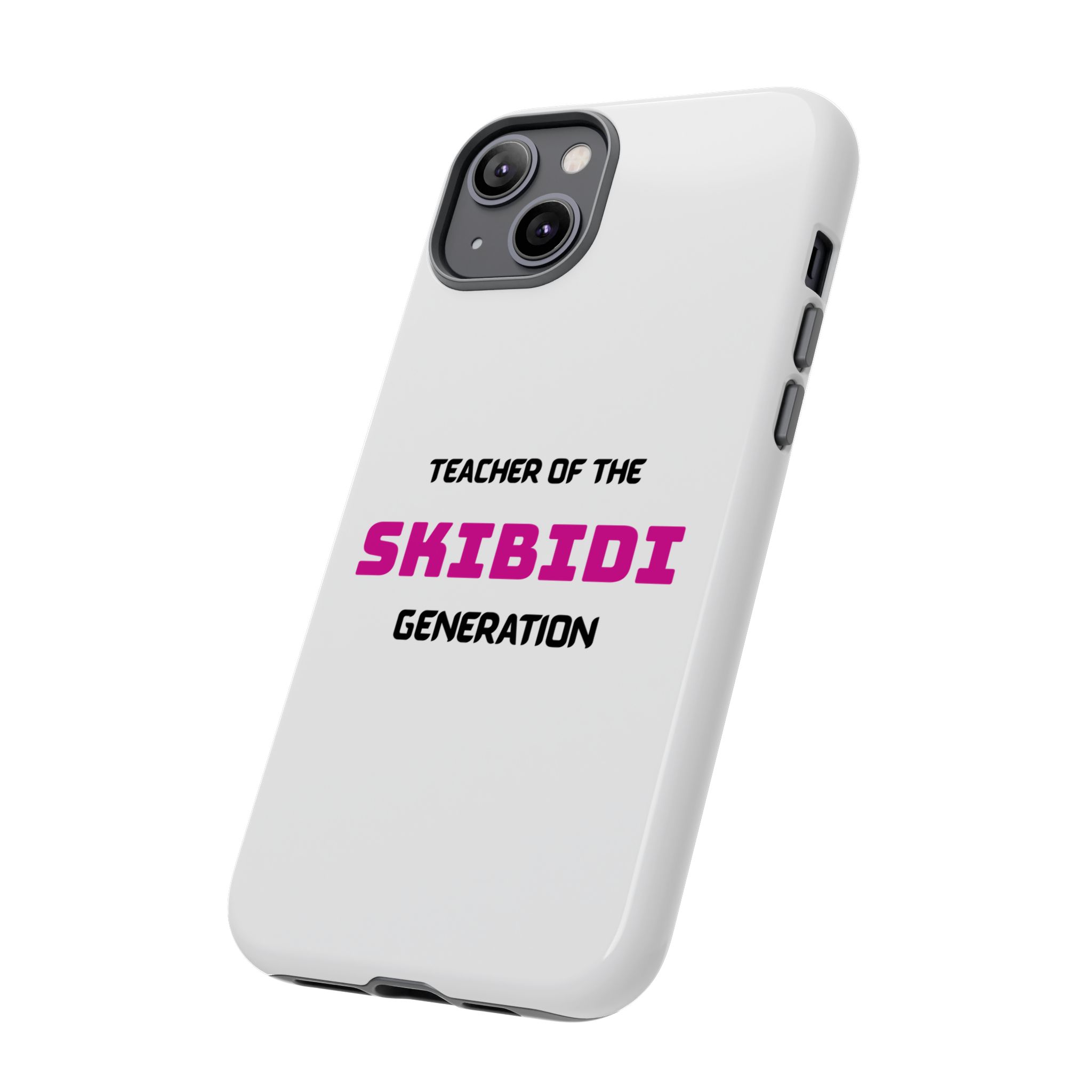 Phone Case — "Teacher of the Skibidi Generation" Protective Tough Case - Image 48