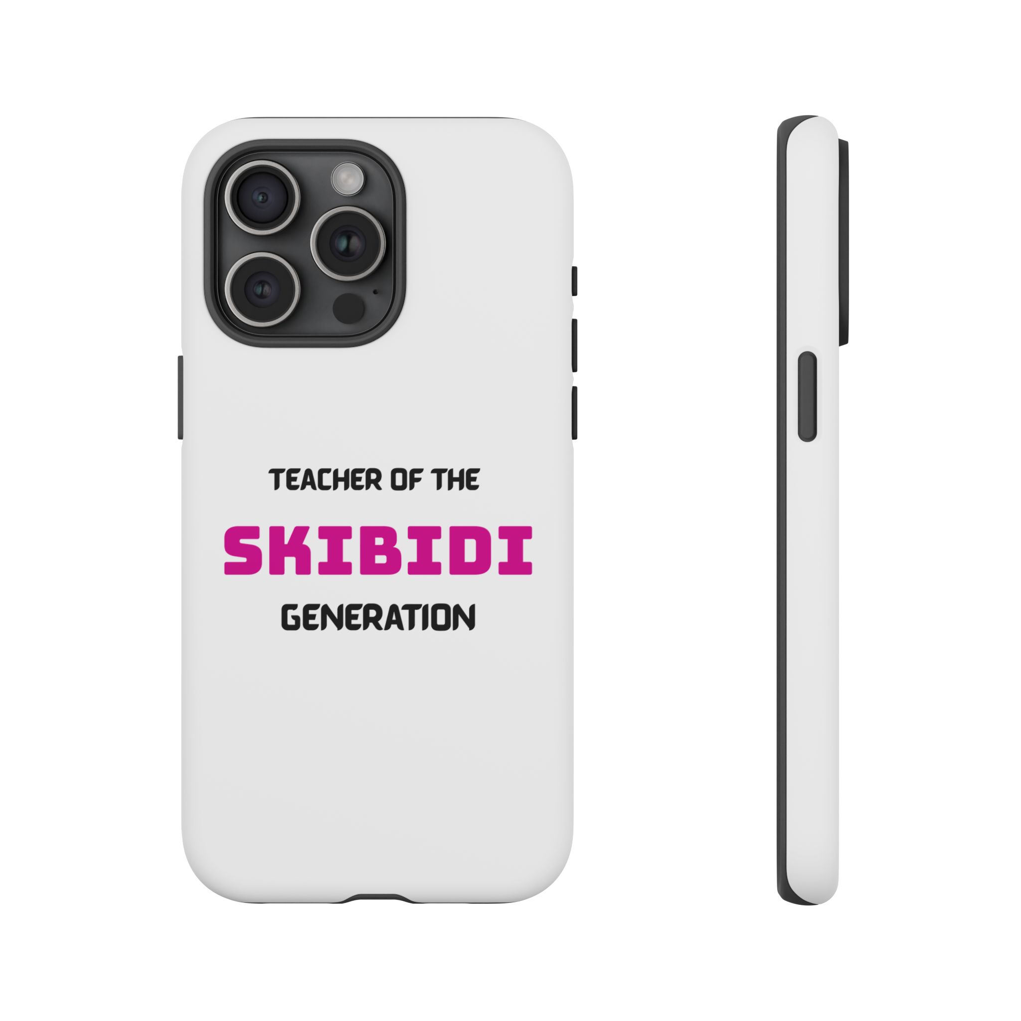 Phone Case — "Teacher of the Skibidi Generation" Protective Tough Case - Image 84