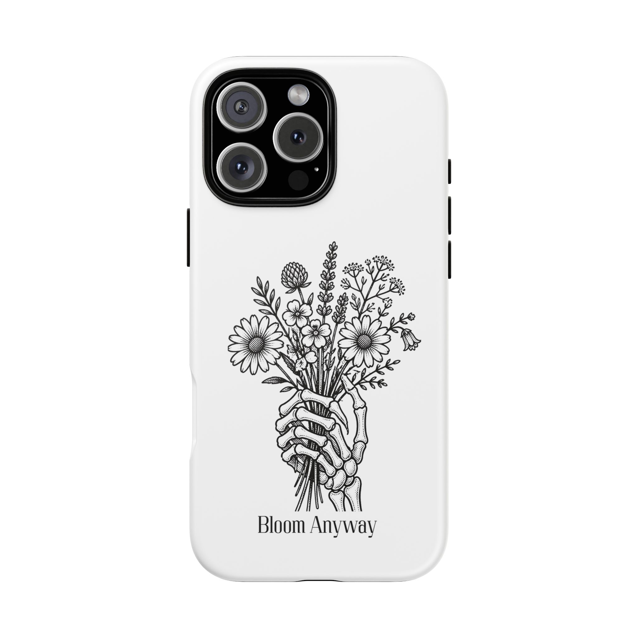 Phone Case — 'Bloom Anyway' Skeleton Hand Floral Protective Cover - Image 98