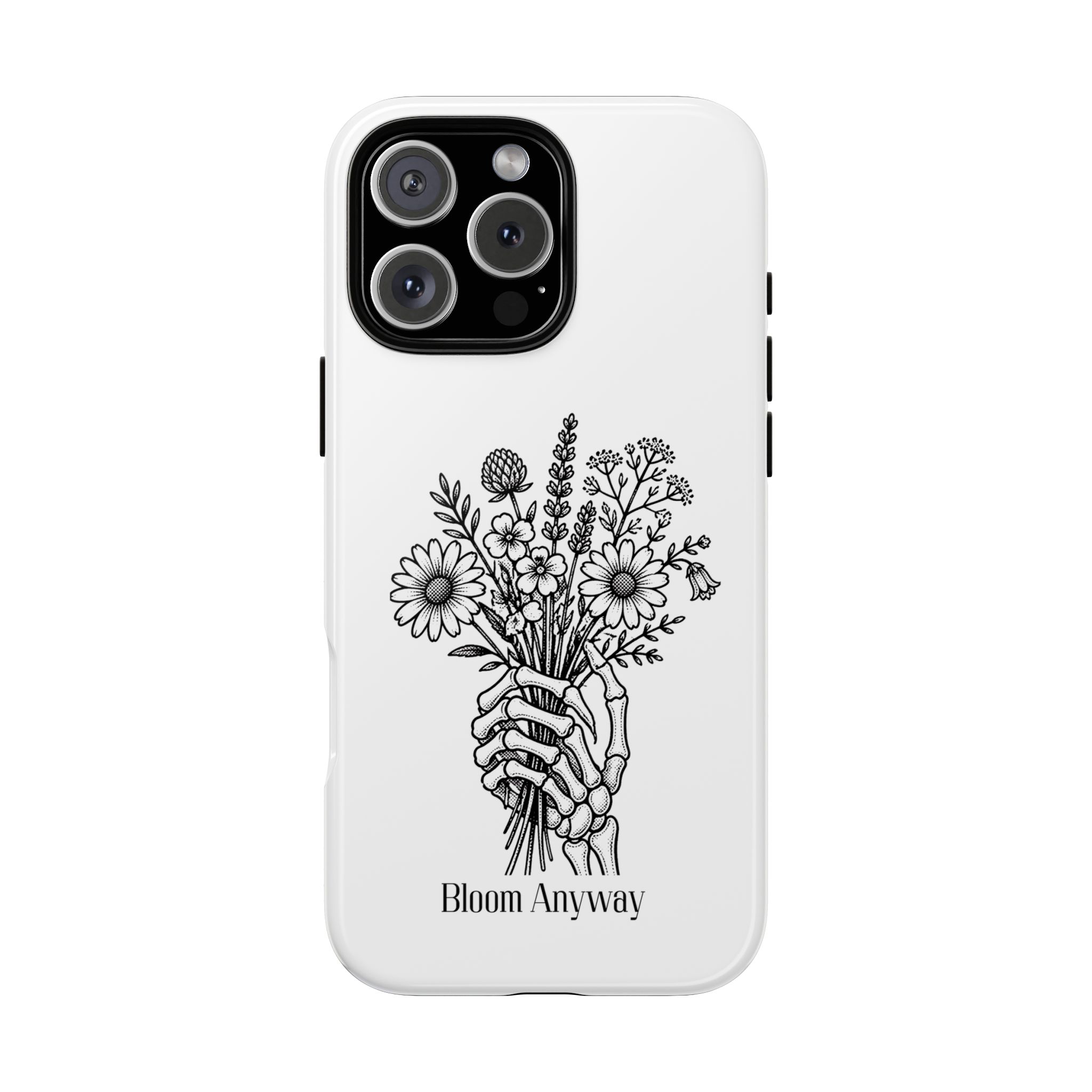 Phone Case — 'Bloom Anyway' Skeleton Hand Floral Protective Cover - Image 94