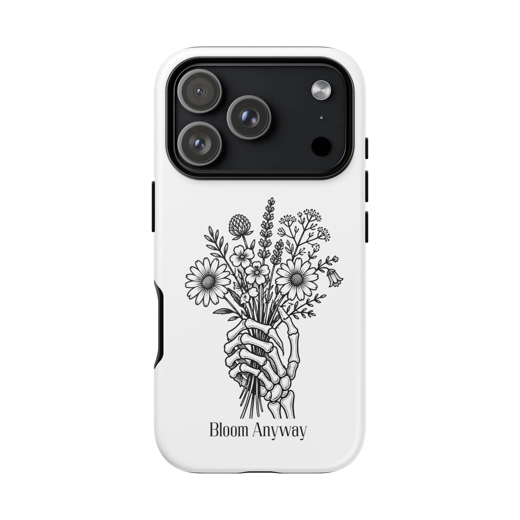 Phone Case — 'Bloom Anyway' Skeleton Hand Floral Protective Cover - Image 107